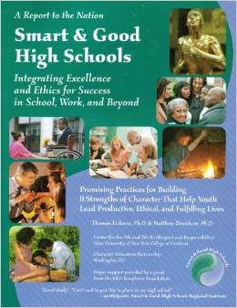 Stock image for Smart and Good High Schools: Integrating Excellence and Ethics for Success in School, Work and Beyond for sale by Better World Books