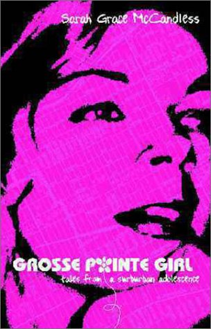9781892061102: Grosse Pointe Girl