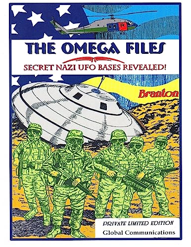 The Omega Files; Secret Nazi UFO Bases Revealed: Special Limited Edition (9781892062093) by Branton; Beckley, Timothy Green