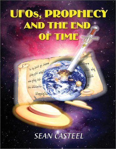 Beispielbild fr UFOs, Prophecy and the End of Time zum Verkauf von Bookmans