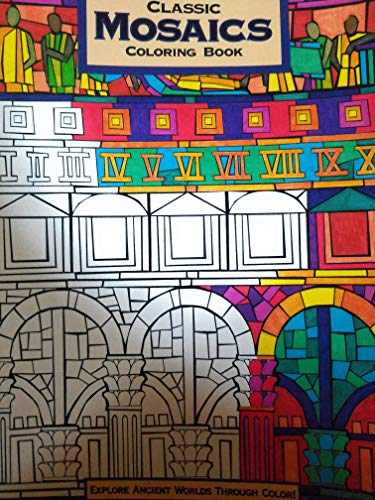 Beispielbild fr Classic Mosaics Coloring Book (Explore Ancient Worlds Through Color) zum Verkauf von Half Price Books Inc.