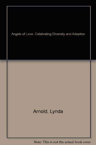 Stock image for Angels of Love: Celebrating Diversity and Adoption for sale by Table of Contents