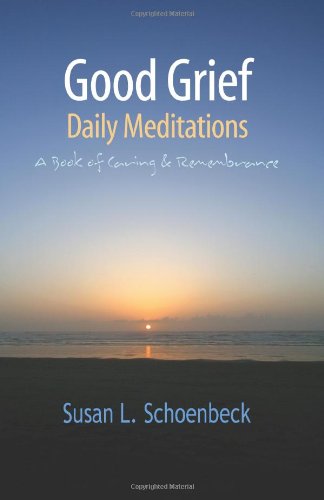 Beispielbild fr Good Grief: Daily Meditations - A Book of Caring Remembrance zum Verkauf von Front Cover Books