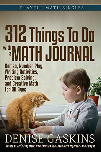 9781892083616: 312 Things To Do with a Math Journal: Games, Number Play, Writing Activities, Problem Solving, and Creative Math for All Ages
