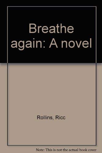 Beispielbild fr Breathe again: A novel zum Verkauf von ThriftBooks-Atlanta