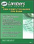 The Cpa Exam: An Introduction to the Computer Based Exam, Test Taking Tips, and Past Examination Questions With Solutions (Lambers CPA Review) (9781892115645) by Vincent Lambers; William Grubbs