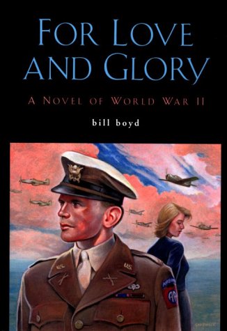 Beispielbild fr For Love and Glory : A Novel zum Verkauf von Better World Books: West