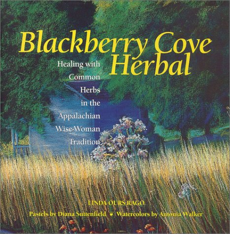 9781892123206: Blackberry Cove Herbal: Magic and Healing with Common Wayside Plants