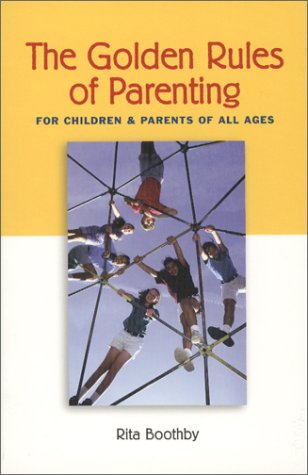 9781892123510: The Golden Rules of Parenting: For Children and Parents of All Ages
