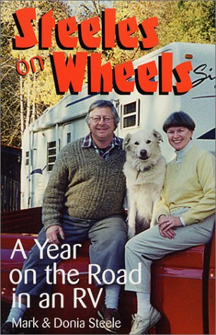 Beispielbild fr Steeles on Wheels: A Year on the Road in an RV zum Verkauf von Prominent Books