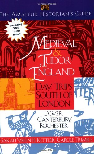 Beispielbild fr Medieval and Tudor England : Day Trips South of London-Dover, Canterbury, Rochester zum Verkauf von Better World Books