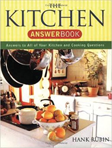Stock image for Kitchen Answer Book : 5,000 Answers to All of Your Kitchen and Cooking Questions for sale by Better World Books
