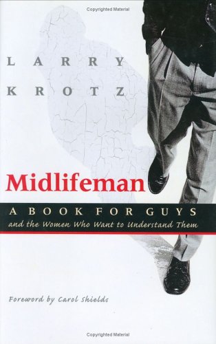 Beispielbild fr Midlifeman: A Book for Guys and the Women Who Want to Understand Them (Capital Discovery) zum Verkauf von Wonder Book