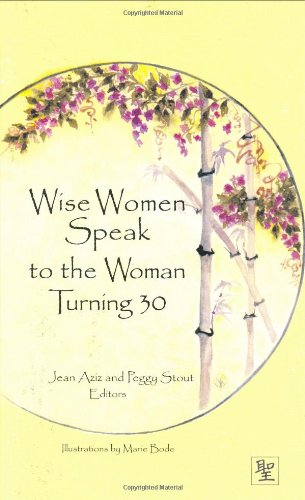9781892123862: Wise Women Speak to the Woman Turning 30 (Capital Lifestyles)