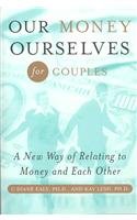 Beispielbild fr Our Money, Ourselves for Couples: A New Way of Relating to Money and Each Other zum Verkauf von ThriftBooks-Atlanta