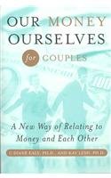 Stock image for Our Money Ourselves for Couples: A New Way of Relating to Money and Each Other (Capital Ideas) for sale by HPB-Diamond