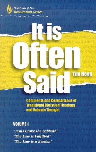 Beispielbild fr It is Often Said: Comments and Comparisons of Traditional Christian Theology and Hebraic Thought, Vol. 1 zum Verkauf von Half Price Books Inc.