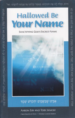 Beispielbild fr Hallowed Be Your Name: Sanctifying God's Sacred Name zum Verkauf von Gulf Coast Books