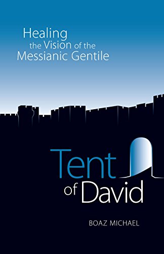 Imagen de archivo de Tent of David: Healing the Vision of the Messianic Gentile a la venta por SecondSale