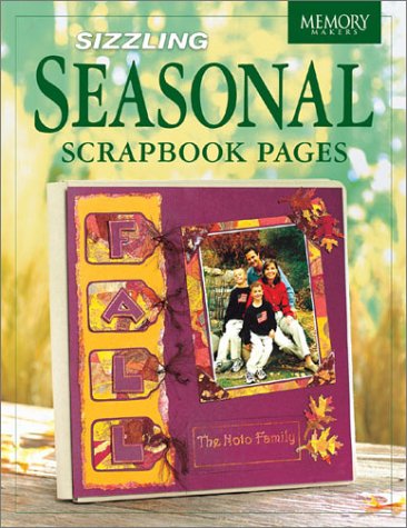 9781892127280: Sizzling Seasonal Scrapbook Pages