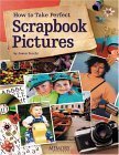 Imagen de archivo de Ht Take Perfect Scrapbook Pictures a la venta por Better World Books