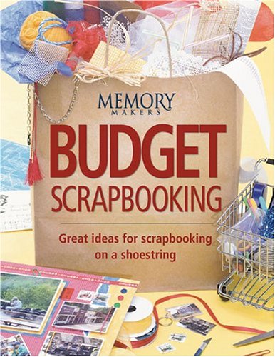 Imagen de archivo de Budget Scrapbooking: Great Ideas for Scrapbooking on a Shoestring a la venta por ThriftBooks-Dallas