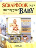 Imagen de archivo de Scrapbook Pages Starring Your Baby a la venta por Better World Books