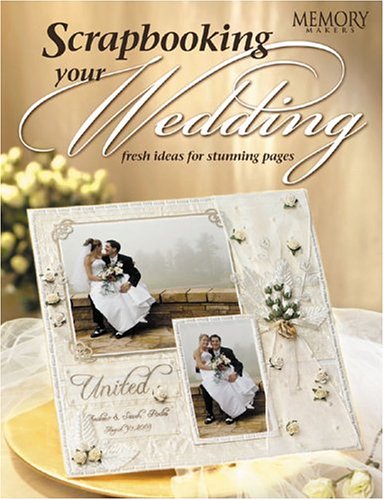 Stock image for Scrapbooking Your Wedding for sale by Better World Books