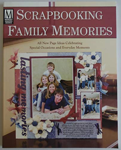 Imagen de archivo de Scrapbooking Family Memories a la venta por Reliant Bookstore