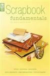 Imagen de archivo de Scrapbook Fundamentals Your Guide to Getting Started a la venta por TextbookRush