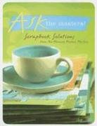 9781892127884: Ask the Masters: Scrapbook Solutions from the "Memory Makers" Masters (Memory Makers Masters Series Book)