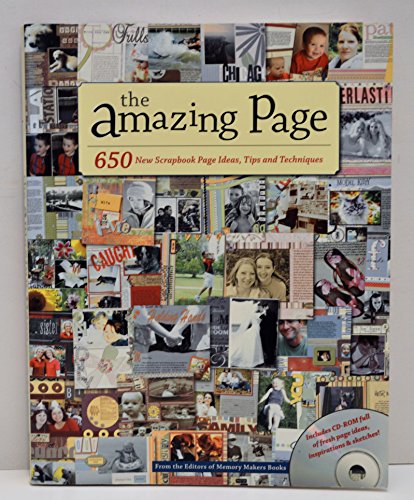 Imagen de archivo de The Amazing Page: 650 New Scrapbook Page Ideas, Tips And Techniques a la venta por More Than Words