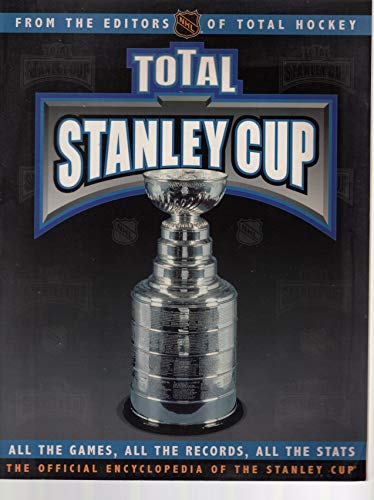 Beispielbild fr Total Stanley Cup: Official Publication of the National Hockey League zum Verkauf von Ergodebooks