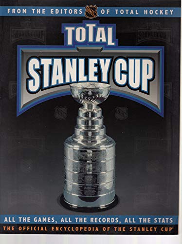 9781892129079: Total Stanley Cup: Official Publication of the National Hockey League