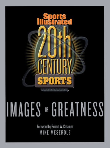 Beispielbild fr 20th Century Sports : Images of Greatness zum Verkauf von Better World Books: West