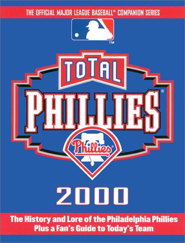 Beispielbild fr Total Phillies 2000 (Total Baseball Companions) zum Verkauf von SecondSale