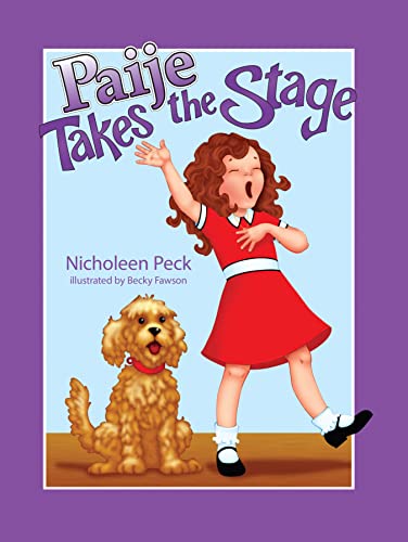 Imagen de archivo de Paije Takes the Stage, Character Building Picture Book, Teaching Manners a la venta por Half Price Books Inc.