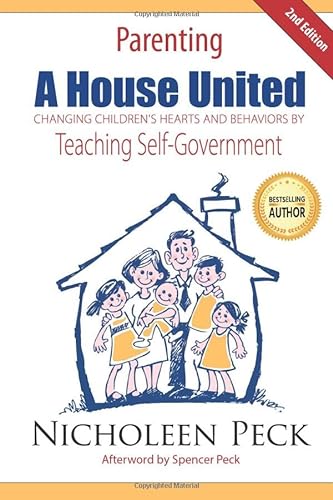 Beispielbild fr Parenting: A House United: Changing Children's Hearts and Behaviors by Teaching Self-Government zum Verkauf von HPB-Red