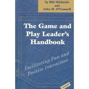Beispielbild fr Game and Play Leader's Handbook : Facilitating Fun and Positive Interaction zum Verkauf von ThriftBooks-Atlanta