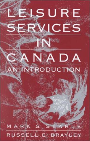 9781892132116: Leisure Services in Canada: An Introduction