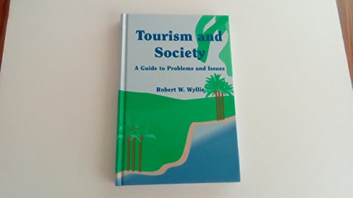Tourism & Society: A Guide to Problems & Issues