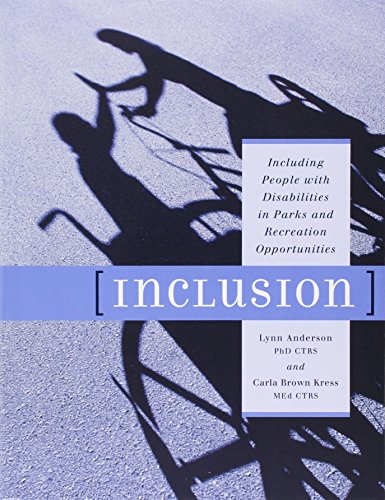 Inclusion: Including People With Disabilities in Parks and Recreation Opportunities (9781892132338) by Anderson, Lynn