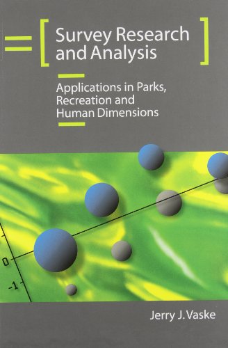 Stock image for Survey Research and Analysis: Applications in Parks, Recreation and Human Dimensions for sale by Front Cover Books