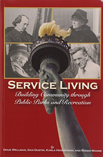 9781892132826: Service Living: Building Community Through Public Parks and Recreation