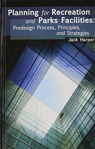 9781892132857: Planning for Recreation and Parks Facilities: Predesign Process, Principles, and Strategies