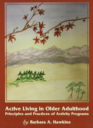 Imagen de archivo de Active Living in Older Adulthood: Principles and Practices of Activity Programs a la venta por Books of the Smoky Mountains
