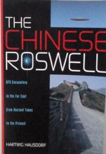 Stock image for The Chinese Rosewell: UFO Encounters in the Far East from Ancient Times to the Present for sale by Inquiring Minds
