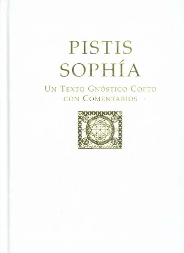 9781892139115: PISTIS SOPHIA: UN TEXTO GNOSTICO COPTO CON COMENTARIOS