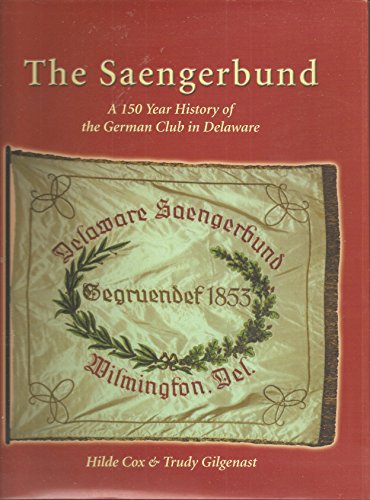 Imagen de archivo de Delaware Saengerbund: 1853-2003 a la venta por ThriftBooks-Atlanta