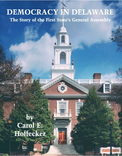 Stock image for Democracy in Delaware: The Story of the First State's General Assembly for sale by ThriftBooks-Atlanta